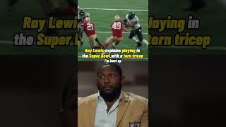 Ray Lewis played in the Super Bowl with a torn tricep  #nfl #shortsvideo #youtubeshorts