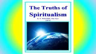 The Truths of Spiritualism - (1879) -  E. V. Wilson