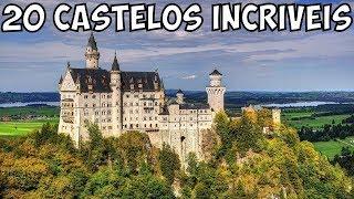 Os 20 Castelos mais Incríveis da Europa