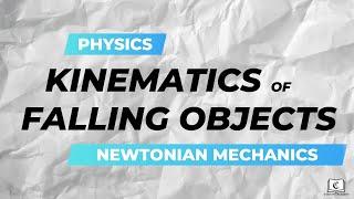 Kinematics of Falling Objects (Crash Course) | Newtonian Mechanics | Physics | GCE O-Level