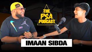 IMAAN SIBDA UNHINGED AND  A LOT TO SAY || PSA PODCAST EP 72