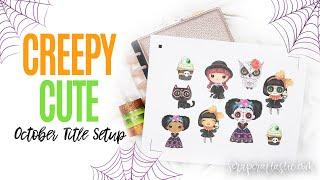 NEW CREEPY CUTE Chela Creates Printables October 2022 Page Setup