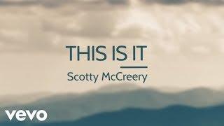 Scotty McCreery - This Is It