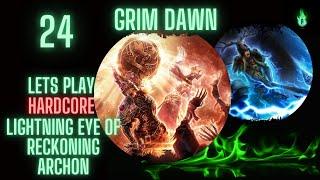 Grim Dawn - Lightning Eye of Reckoning Archon - Episode 24