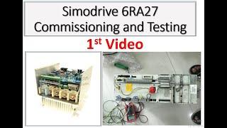 How to commission and test Siemens  Simodrives 6RA27, Test and repair of Siemens Simodrive
