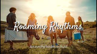 Roaming Rhythms: Playlist for the Road | Best Indie/Pop/Folk/Acoustic Playlist