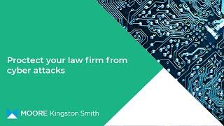 Protect your law firm from cyber attacks