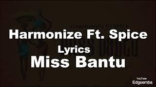 Harmonize Ft  Spice  - Miss Bantu  (Lyrics)