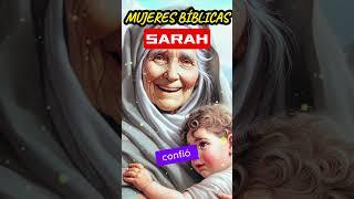 SARA. GRANDES MUJERES DE LA BIBLIA