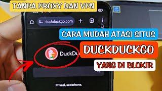 Cara mudah atasi situs DUCKDUCKGO yg di blokir tanpa VPN dan Proxy