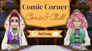 Comic Corner: Comic & Chill