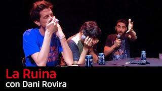 137. La Ruina (con Dani Rovira)