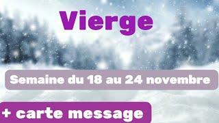 Vierge semaine du 18 au 24 novembre