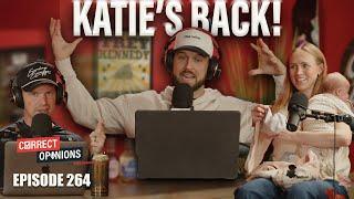 Katie's Back... With a Special Guest | Ep 264