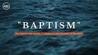 Baptism Debate- Dr. Mike Patterson vs. Pastor Nick White