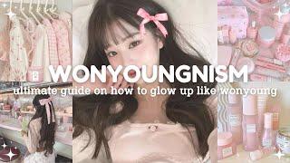 Wonyounism  Ultimate Guide to Glow up (pilates, routine, self care, skincare and more)