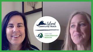 Martha's Vineyard Community Spotlight - Vineyard Complementary Medicine