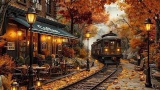 Elegant Autumn Jazz Music to Relax  Train Station Coffee Shop Outdoor ~ Fall Nostalgic Memories