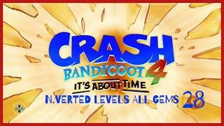 N.Verted Levels All Gems | Part 28 | Crash Bandicoot 4: It's About Time