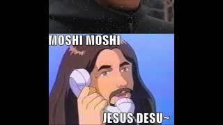 Moshi~Moshi Jesus desu~