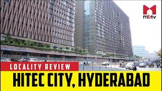 Locality Review: Hitec City, Hyderabad #MBTV #LocalityReview