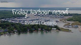 [4K] FRIDAY HARBOUR RESORT | INNISFIL | ONTARIO | CANADA