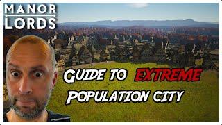 Manor Lords - Watch these 55 minutes if you want to build a 3000 Population City..