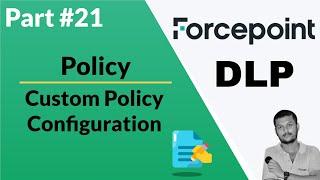 Configuring Custom Policies in Forcepoint DLP