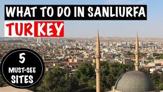 What To Do In Sanliurfa, Turkey - 5 Must-See Sites