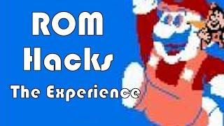 ROM Hacks: The Experience