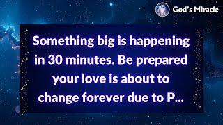  Something big is happening in 30 minutes. your love is about to change forever due to P...