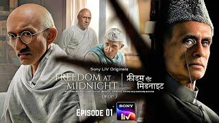 Freedom at Midnight Full Episode 01 | Sony LIV Originals | Sidhant Gupta | Ira Dubey | Screening