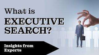 What is Executive Search? Advice to Become an Executive