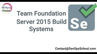 Team Foundation Server 2015 Build Systems