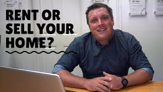 Should I sell my home now or rent it & sell Later?- Real Estate Investing