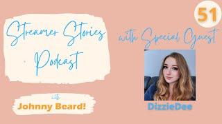 DizzieDee | Streamer Stories Podcast #51