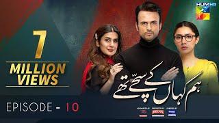 Hum Kahan Ke Sachay Thay | Episode 10 | Eng Sub | Presented by Mezan, Master Paints & ITEL Mobile