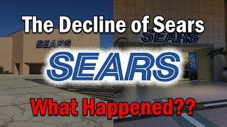 The Decline of Sears...What Happened?