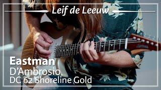 Eastman D'Ambrosio DC 62 Shoreline Gold played by Leif de Leeuw | Demo