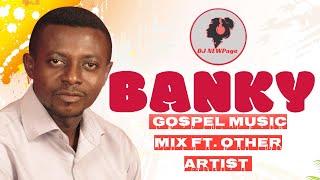 BRIGHT APPIAH NKANSAH KWAKYE [BANKY] and Other SDA Artist