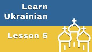 Learn Ukrainian: Lesson 5 | Nonstop Speaking Method | Beginner Ukrainian (Level 1)