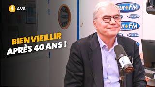 [AVS] Bien vieillir après 40 ans ! - Dr Christophe de Jaeger