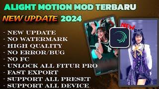 ALIGHT MOTION MOD TERBARU 2024 ||  NO BUG SUPPORT ALL PRESET TANPA EROR