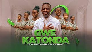 Gwe Katonda - Stream Of Life Choir ft Pr. Wilson Bugembe