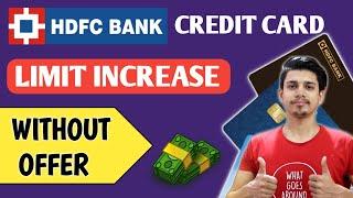 Hdfc Credit Card Limit Increase Without Offer  |Hdfc Credit Card Limit Increase Process by mail 2024