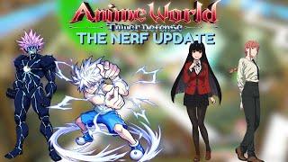 The Quality Of NERFS Update In Anime World Tower Defense