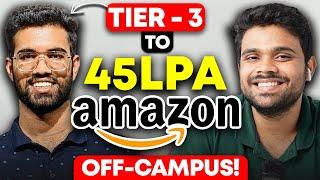 Tier 3 to Amazon 45 Lac CTC  | He got late to start coding | Inspiring journey