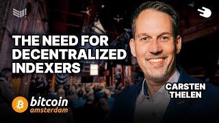 The Need for Decentralized Indexers w/ Carsten Thelen - TRAC Systems