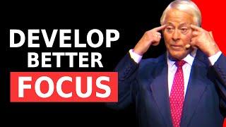 Achieve More with Less Effort With Better Focus | Brian Tracy