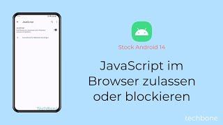 JavaScript im Browser zulassen oder blockieren [Android 14]